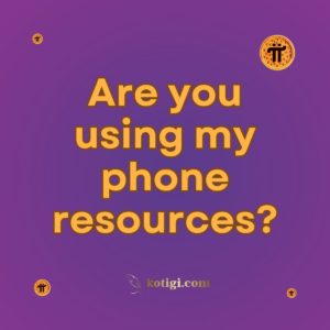 Are you using my phone resources?