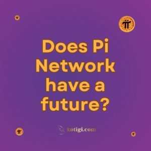 Does Pi Network have a future?