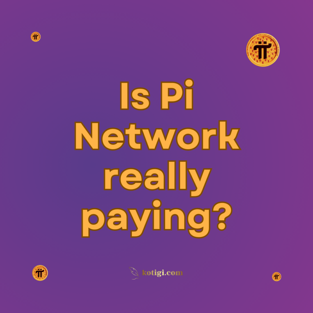 Is Pi Network really paying?