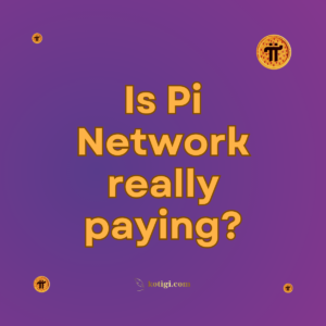 Is Pi Network really paying?