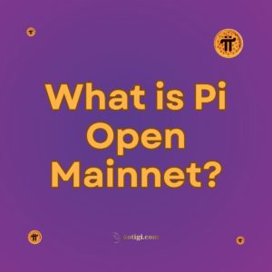 What is Pi Open Mainnet?