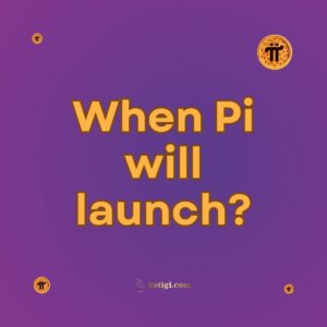 When Pi will launch?