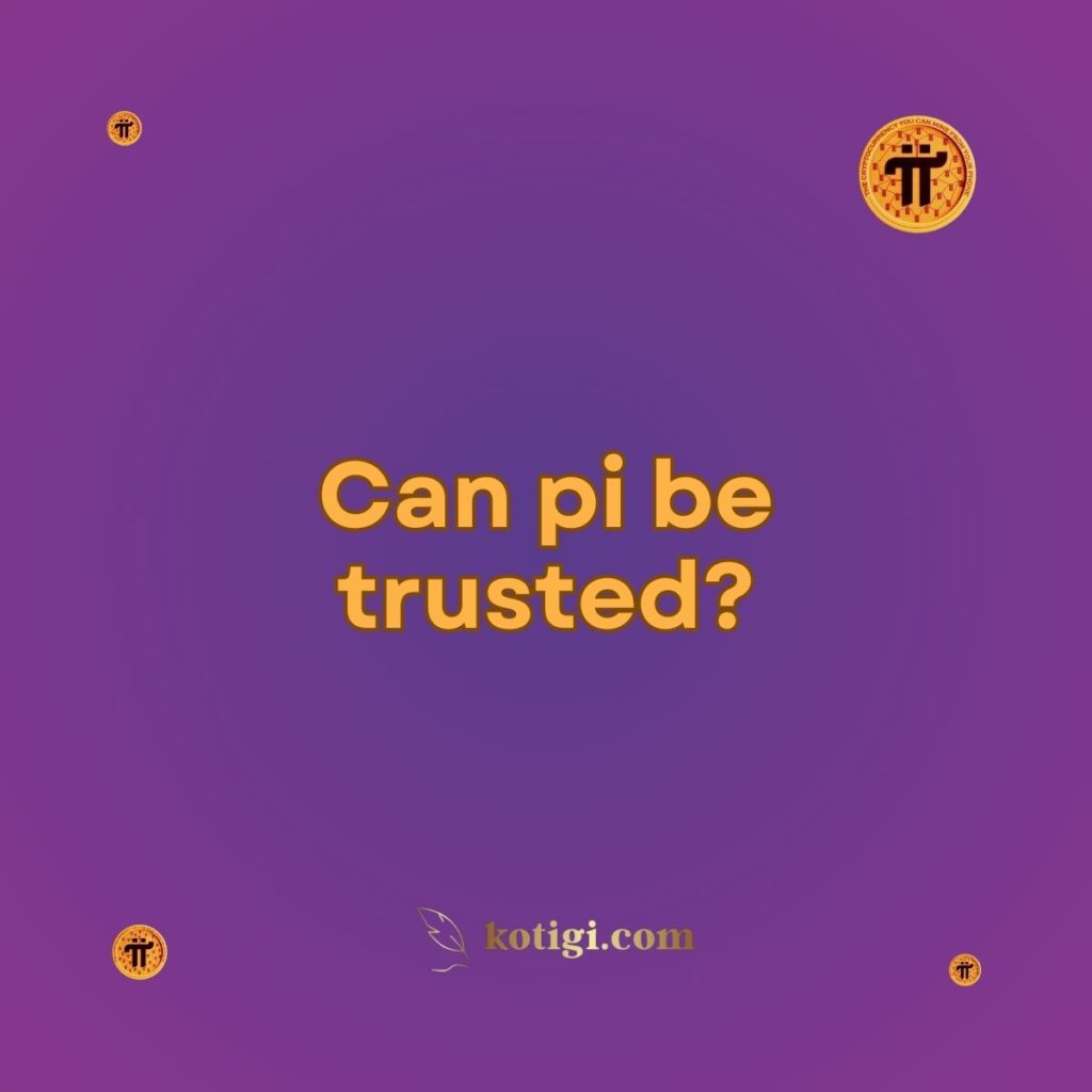 Can pi be trusted?