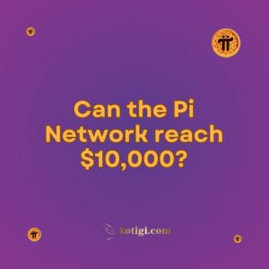 Can the Pi Network reach $10,000?