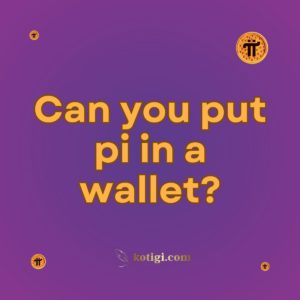 Can you put pi in a wallet?