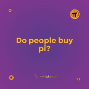 Do people buy pi?