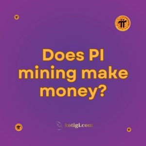 Does PI mining make money?