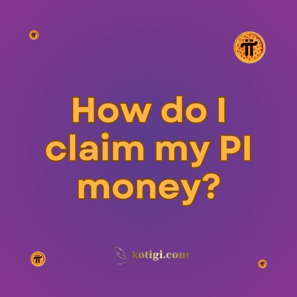 How do I claim my PI money?