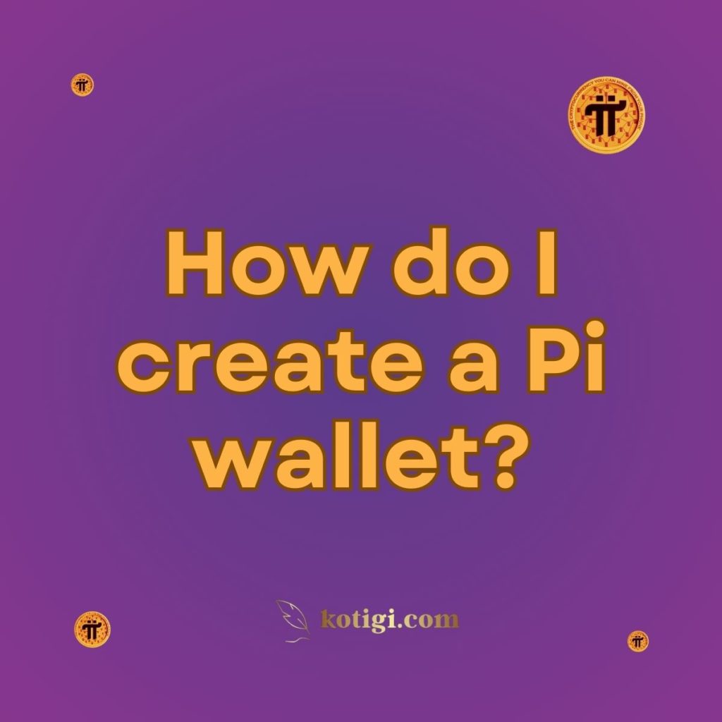 How do I create a Pi wallet?