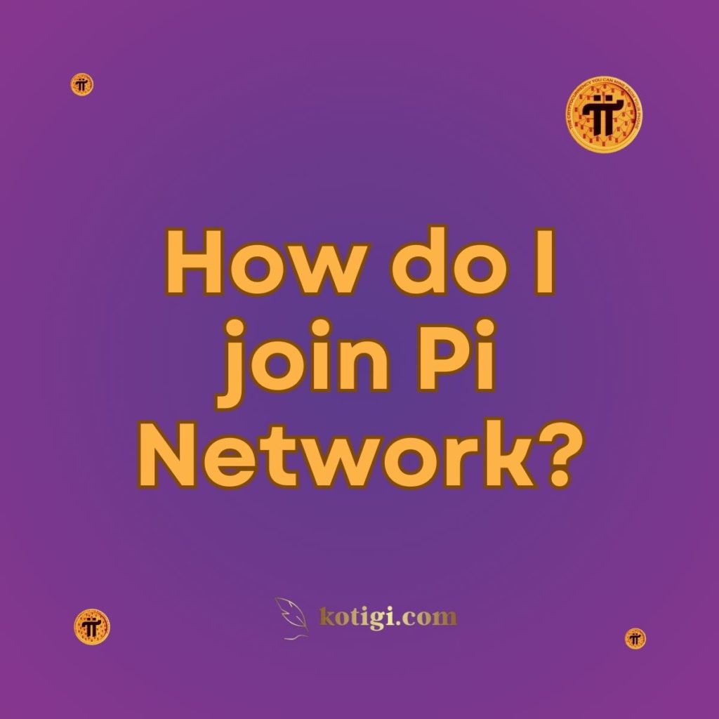 How do I join Pi Network?