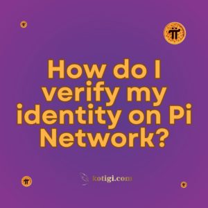 How do I verify my identity on Pi Network?