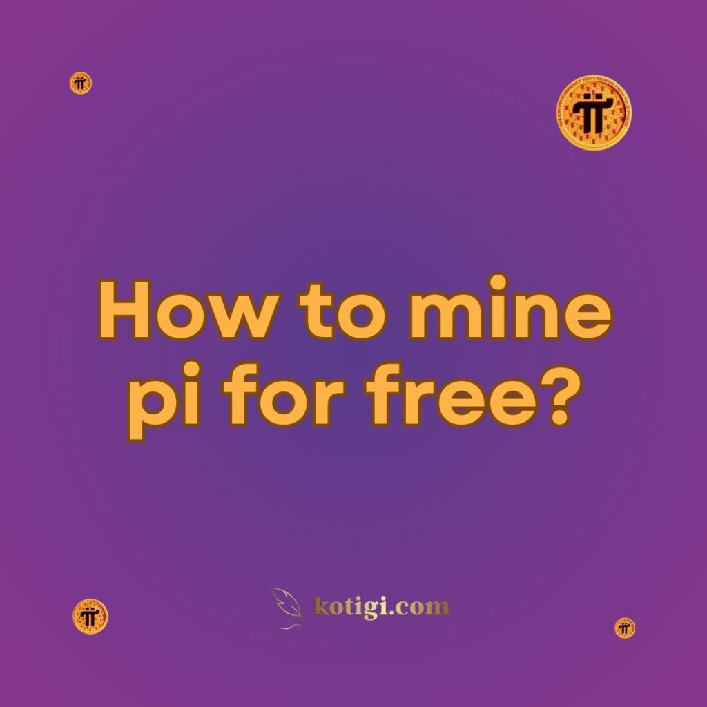 How to mine pi for free?