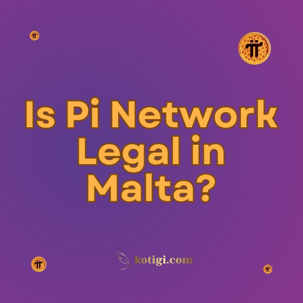 Is Pi Network Legal in Malta?