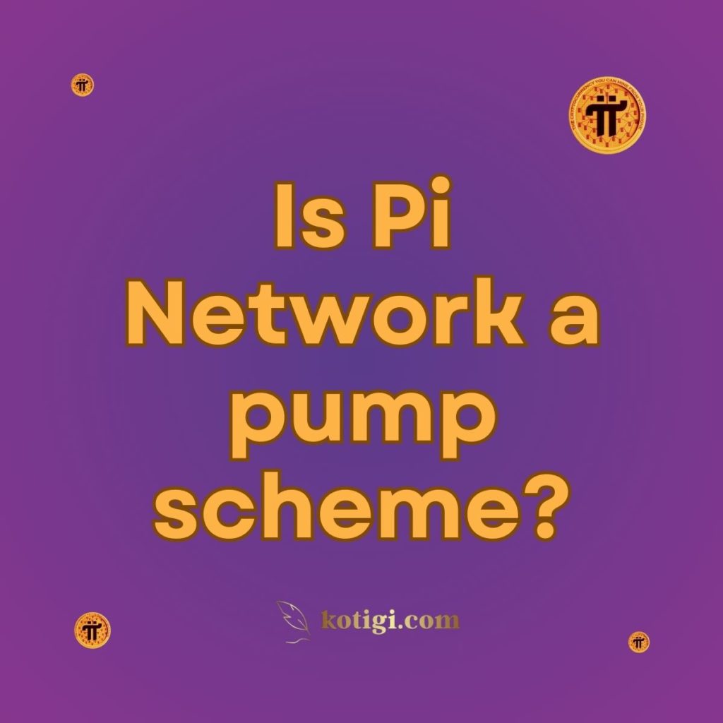 Is Pi Network a pump and dump scheme?