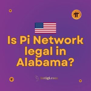 Is Pi Network legal in Alabama?