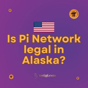 Is Pi Network legal in Alaska?