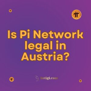 Is Pi Network legal in Austria?