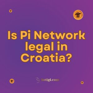 Is Pi Network legal in Croatia?