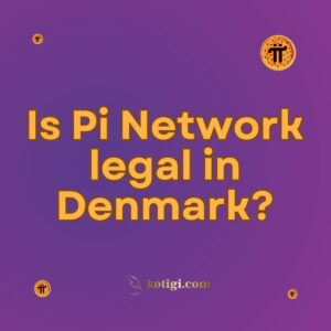 Is Pi Network legal in Denmark?