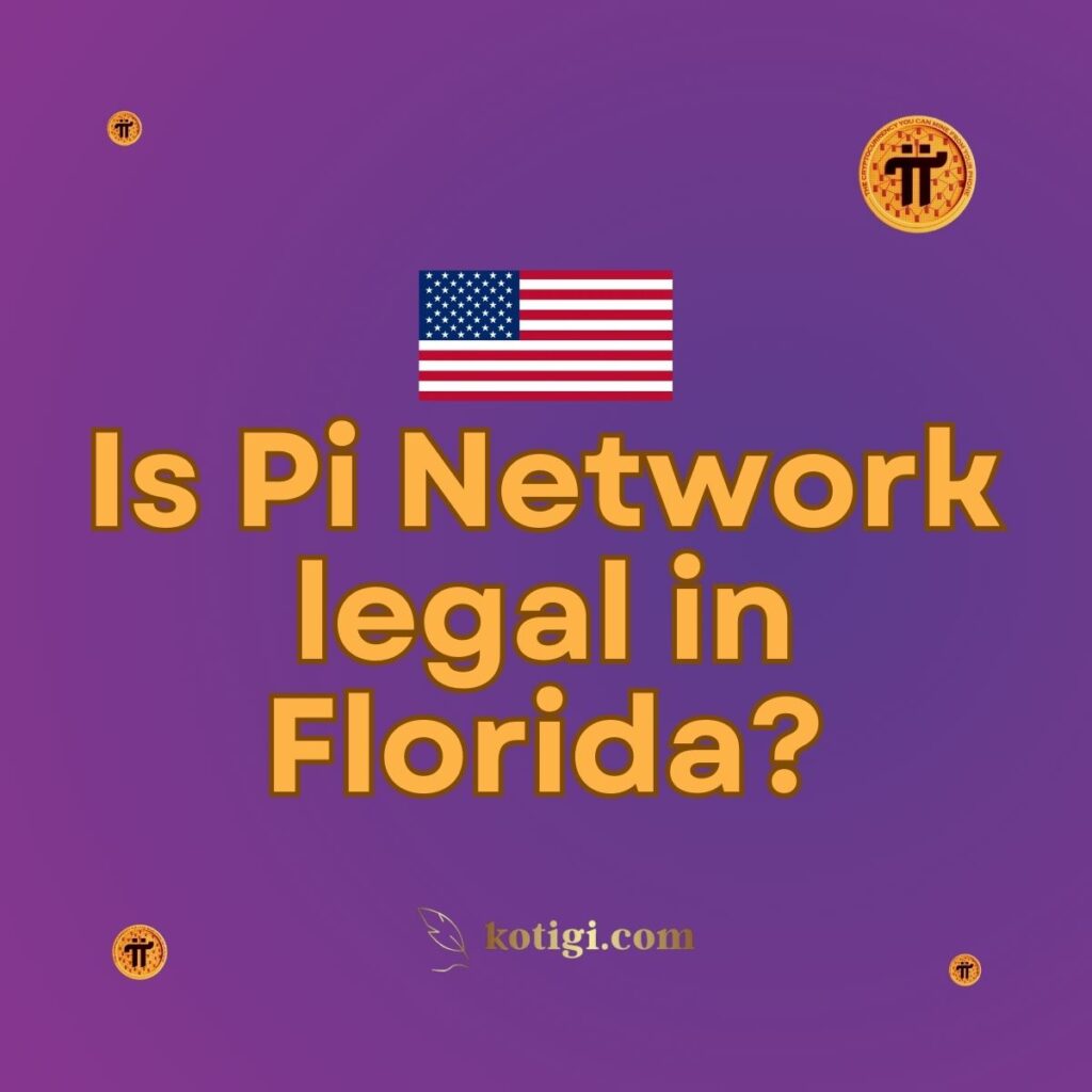 Is Pi Network legal in Florida?