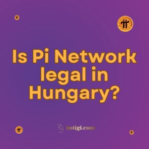 Is Pi Network legal in Hungary?