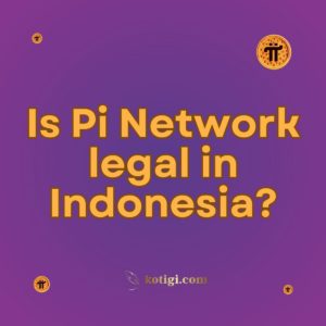 Is Pi Network legal in Indonesia?