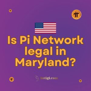 Is Pi Network legal in Maryland?