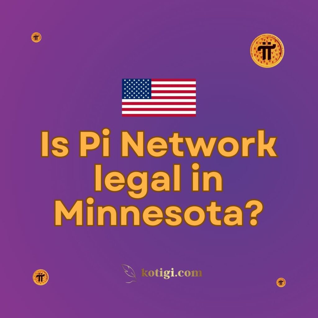 Is Pi Network legal in Minnesota?