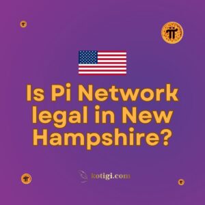 Is Pi Network legal in New Hampshire?