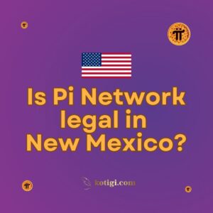 Is Pi Network legal in New Mexico?