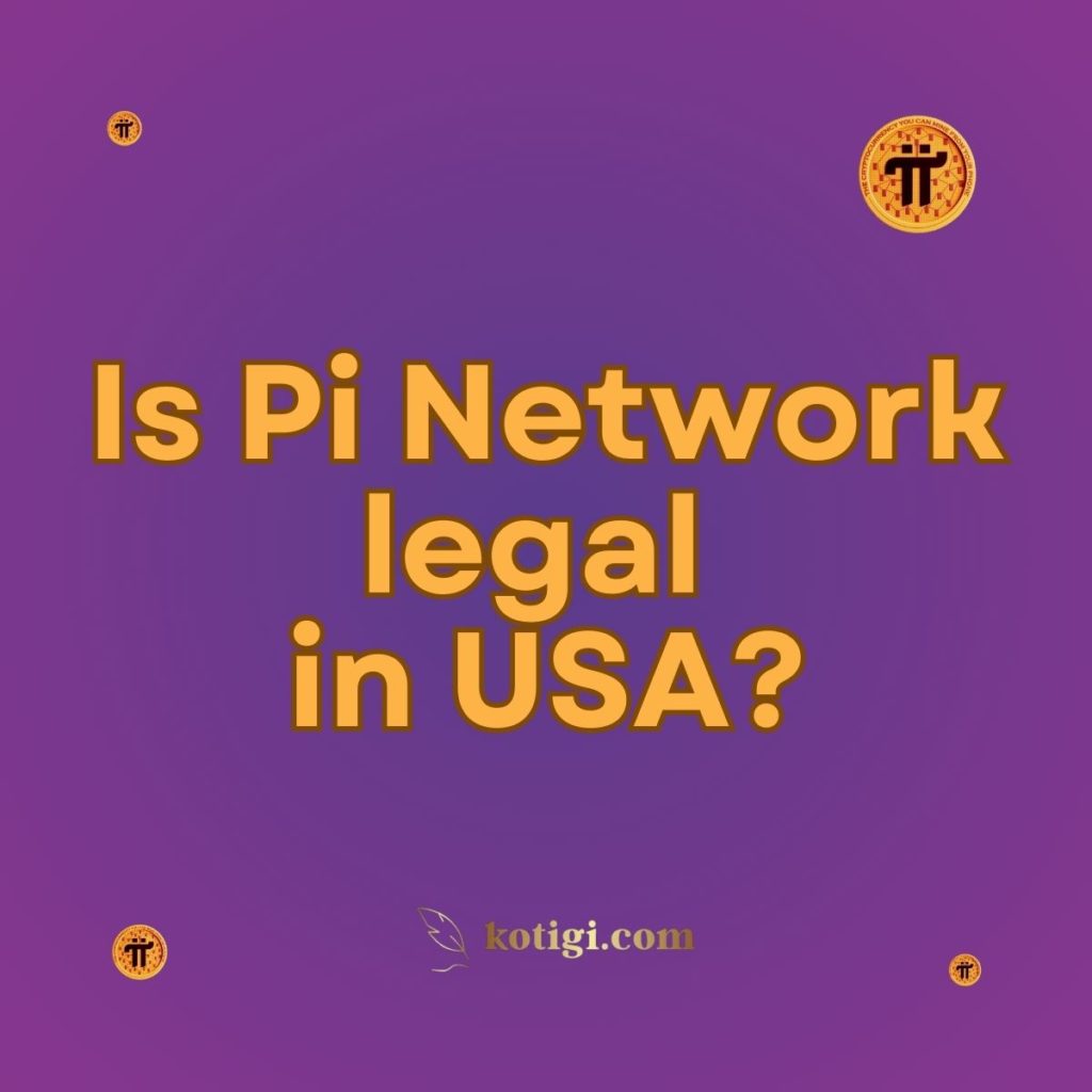 Is Pi Network legal in USA?