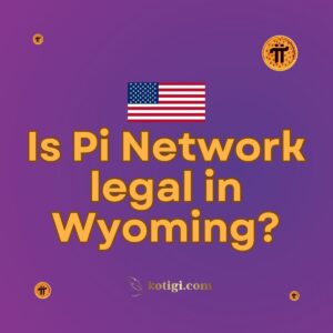 Is Pi Network legal in Wyoming?