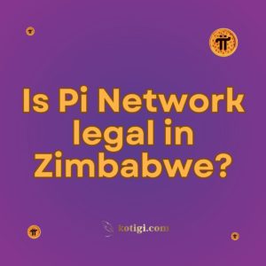 Is Pi Network legal in Zimbabwe?