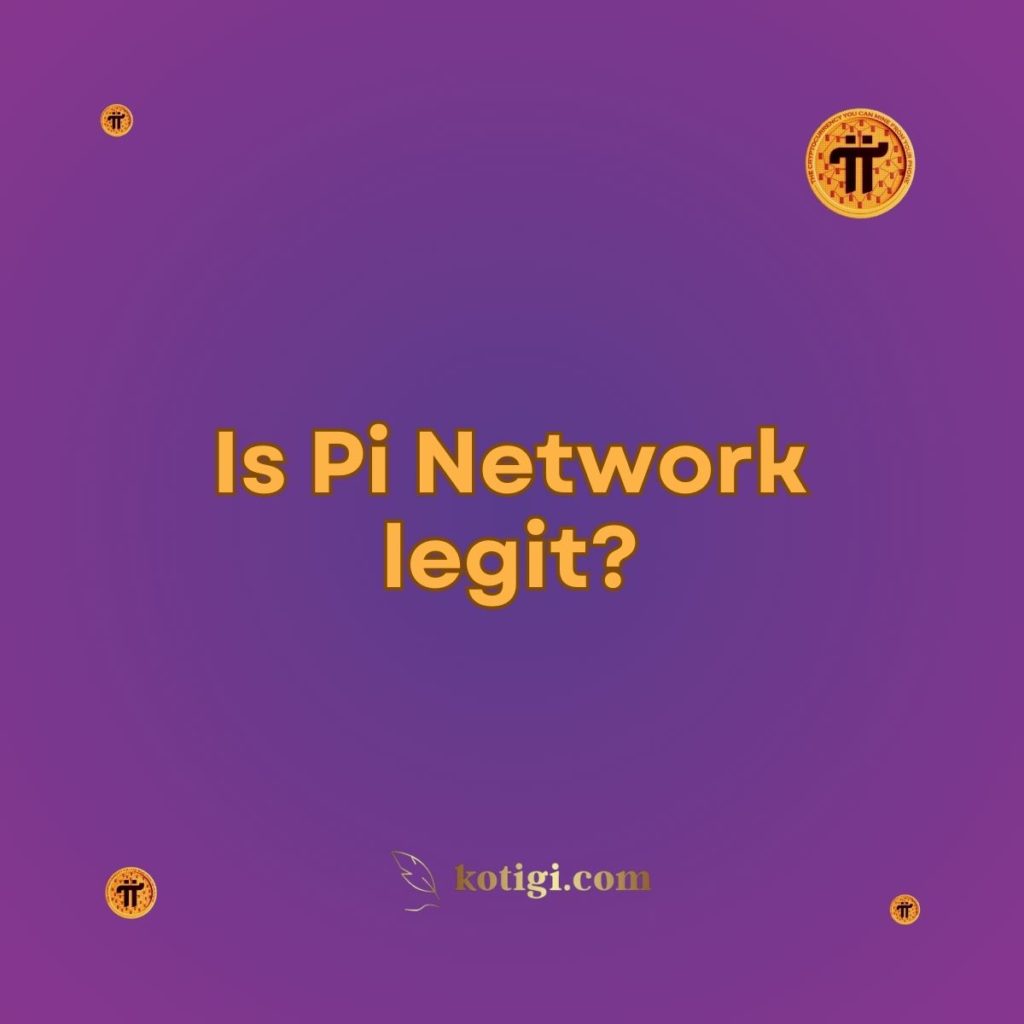 Is Pi Network legit?