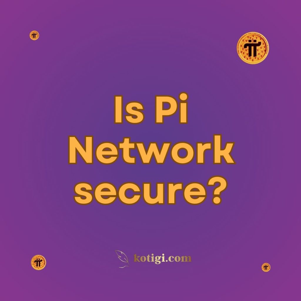 Is Pi Network secure?