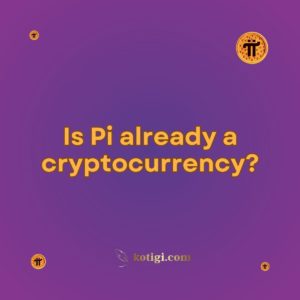 Is Pi already a cryptocurrency?