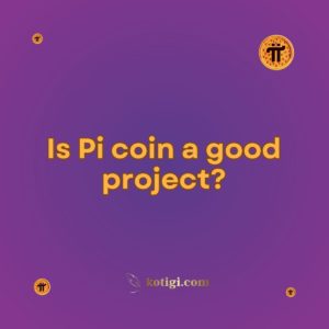 Is Pi coin a good project?