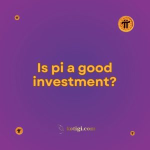 Is pi a good investment?