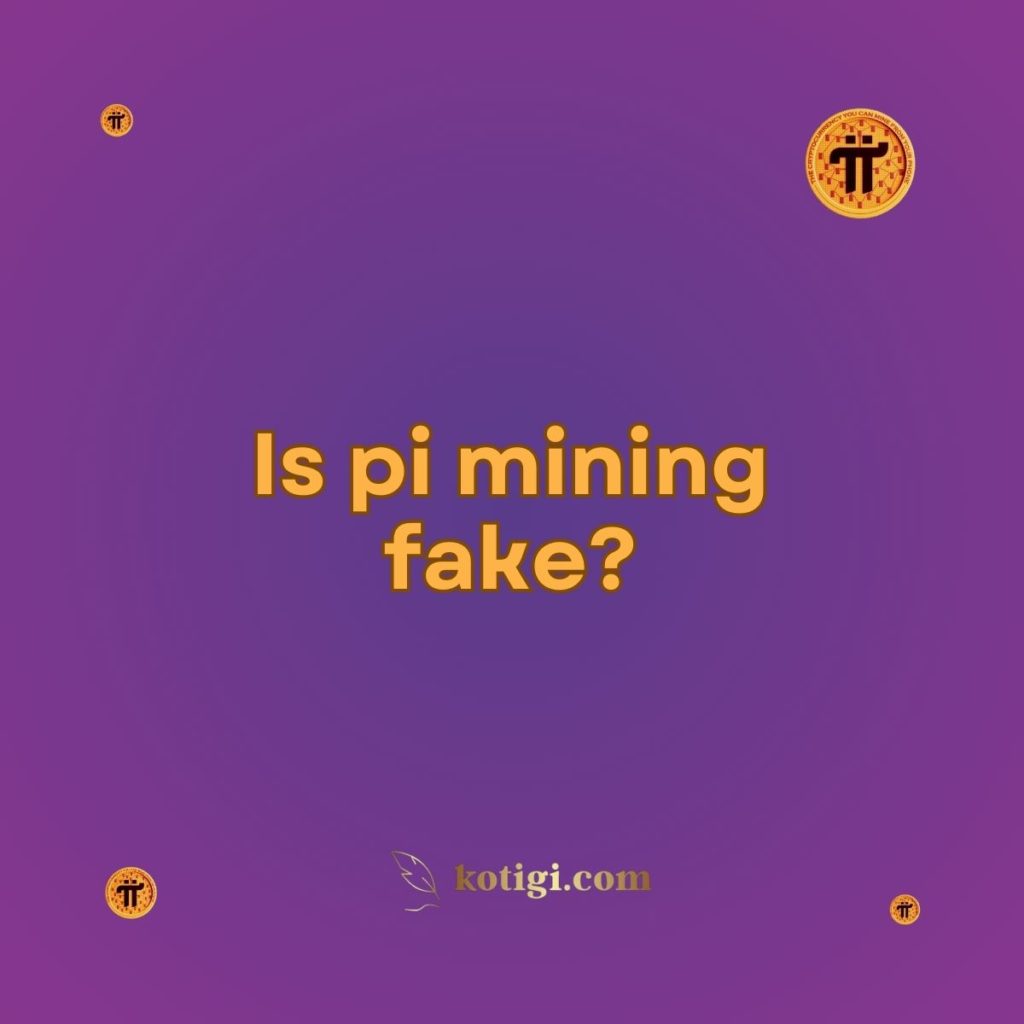 Is pi mining fake?