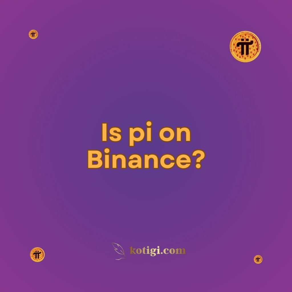 Is pi on Binance?