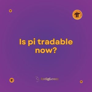 Is pi tradable now?