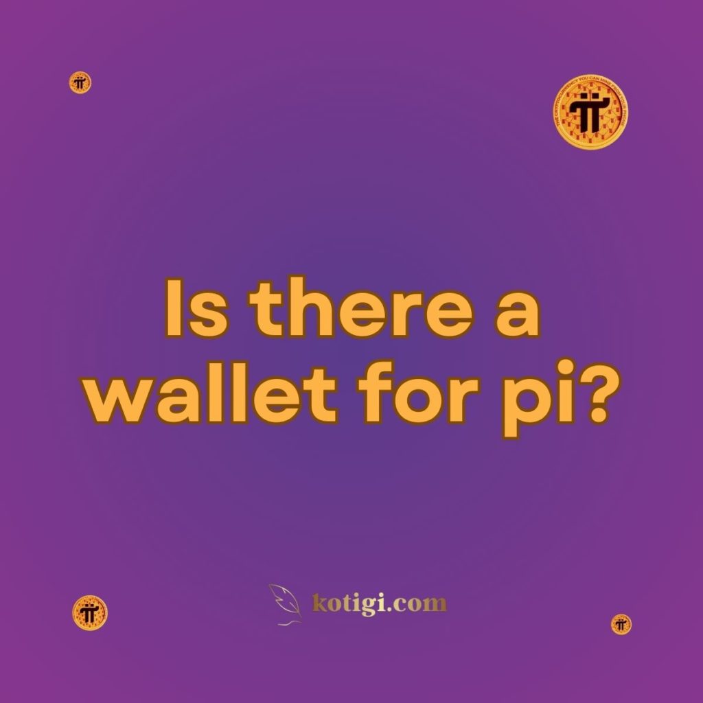 Is there a wallet for pi?