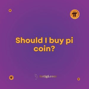 Should I buy pi coin?