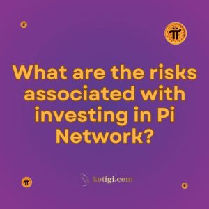 What are the risks associated with investing in Pi Network?