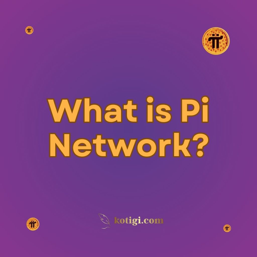 What is Pi Network?