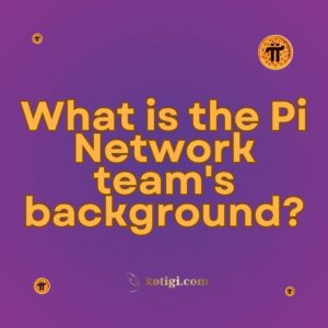 What is the Pi Network team's background?