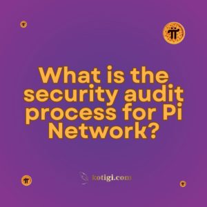 What is the security audit process for Pi Network?