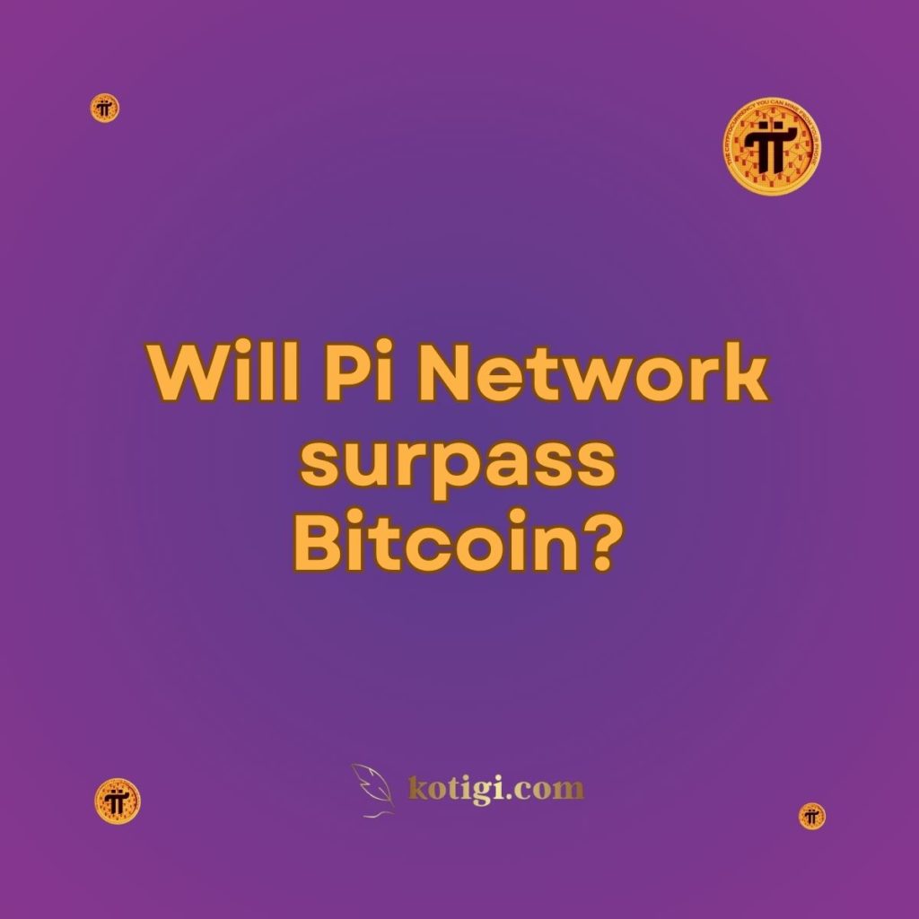 Will Pi Network surpass Bitcoin?