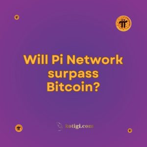 Will Pi Network surpass Bitcoin?