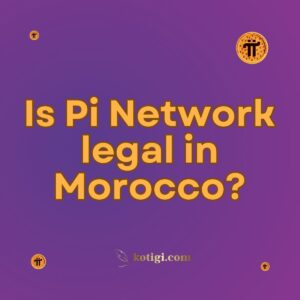 Is Pi Network legal in Morocco?